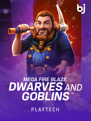 Mega Fire Blaze_ Dwarves and Goblins™png